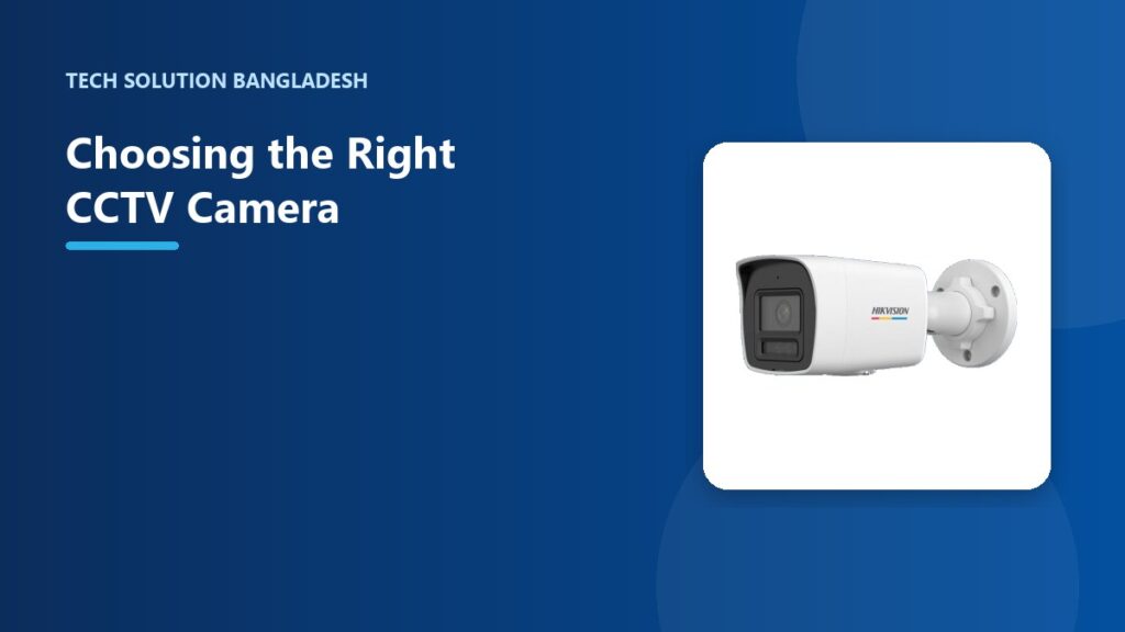 Choosing the Right CCTV Camera
